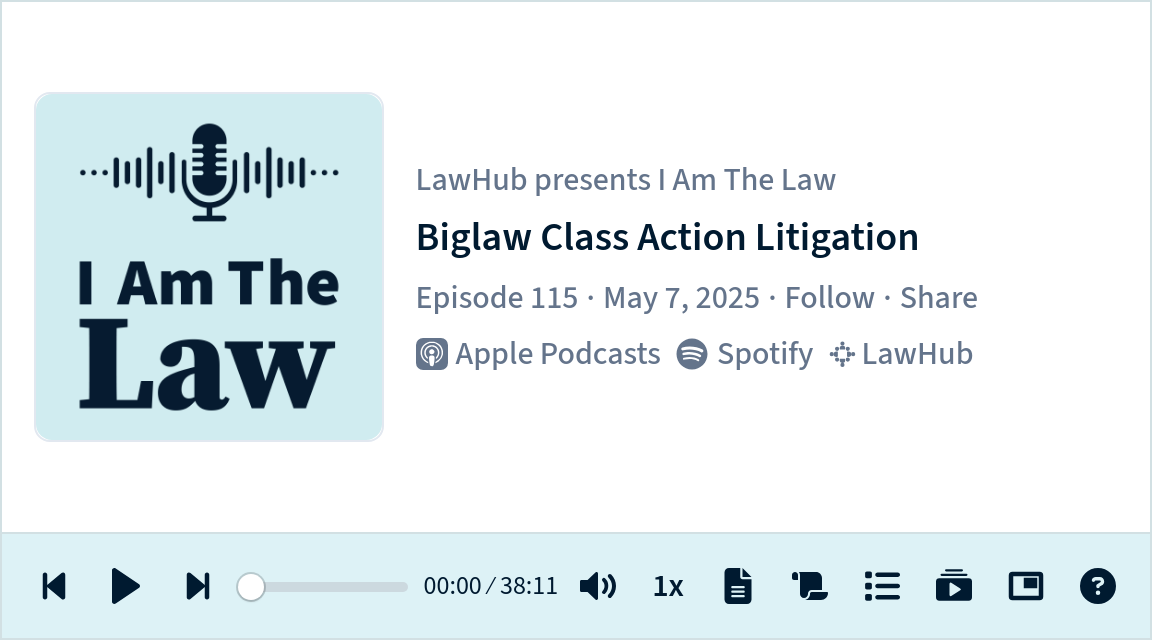 Picture of I Am The Law Episode 115: Biglaw Class Action Litigation w/ Katya ...